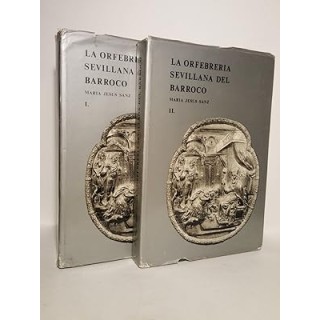 La orfebrería sevillana del Barroco Tomo I y II (Obra Completa)